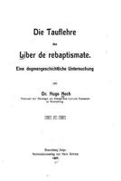 Die Tauflehre Des Liber de Rebaptismate 153069213X Book Cover
