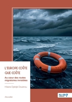 L'Europe coûte que coûte: Au coeur des routes migratoires invisibles (French Edition) B0H2XND8JJ Book Cover