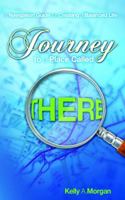 Journey to a Place Called THERE: A Navigation Guide for Creating a Balanced Life 0982319800 Book Cover