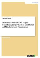 Ph�nomen Burnout? Die Folgen berufsbedingter psychischer Krankheiten auf Mitarbeiter und Unternehmen 3656732213 Book Cover