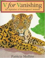 V for Vanishing: An Alphabet of Endangered Animals 0064434710 Book Cover