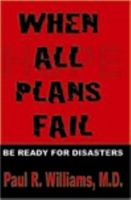 When All Plans Fail 0615209378 Book Cover