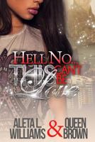 Hell No...This Can't Be Love 1502905302 Book Cover