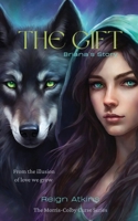 The Gift: Briana's Story (The Morris-Colby Curse Series) 0645437824 Book Cover
