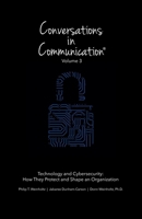 Conversations in Communication : Technology and Cyber Security: How the Protect and Shape an Organization 1733615245 Book Cover