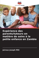 Expérience des parents/tuteurs en matière de soins à la petite enfance en Zambie (French Edition) 6209039987 Book Cover