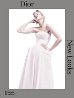 Dior: New Looks 0500025045 Book Cover