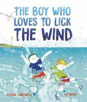 The Boy Who Loves to Lick the Wind 1915659159 Book Cover