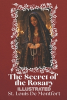 The Secret of the Rosary Illustrated: The Beauty of Marian Devotion in Word and Sacred Art (The School of the Rosary Series) B0HKM1CTRS Book Cover