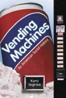 Vending Machines: An American Social History 0786413697 Book Cover