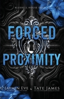 Forced Proximity (Bluebell House Duet) 1922688363 Book Cover