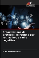 Progettazione di protocolli di routing per reti ad hoc a radio cognitiva (Italian Edition) 6208585775 Book Cover
