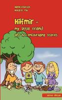 Hilfmir - my little friend and his encouraging stories 3848257092 Book Cover