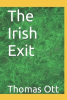 The Irish Exit: Thomas Ott B09ZCVCSMN Book Cover