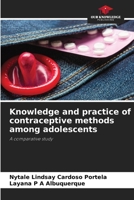 Knowledge and practice of contraceptive methods among adolescents 6202370459 Book Cover