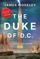 The Duke of D.C.: The American Dream 1936487527 Book Cover