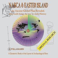 Nasca & Easter Island: An Ancient Global Plan Revealed 1497395844 Book Cover