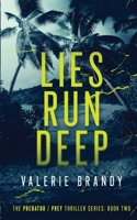 Lies Run Deep: The Predator / Prey Thriller Series: Book Two: Large Print Edition 1964161274 Book Cover