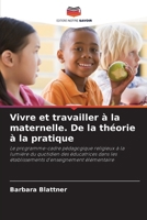 Vivre et travailler à la maternelle. De la théorie à la pratique (French Edition) 620956531X Book Cover