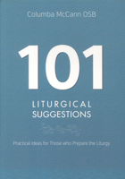 101 Liturgical Suggestions: Practical Ideas for Those Who Prepare the Liturgy 1847305539 Book Cover