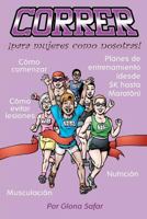 Correr Para Mujeres Como Nosotras 148103555X Book Cover