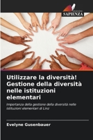Utilizzare la diversità! Gestione della diversità nelle istituzioni elementari (Italian Edition) 6206655105 Book Cover