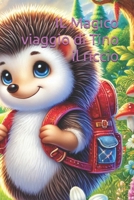 Il Magico Viaggio di Tino il Riccio (Italian Edition) B0DSWNNF92 Book Cover