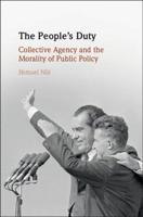 The People's Duty: Collective Agency and the Morality of Public Policy 1108480926 Book Cover