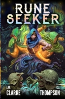 Rune Seeker: A LitRPG Adventure B0CKLCPDYQ Book Cover