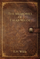 The Memories of Eskar Wilde 1685832482 Book Cover