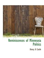 Reminiscences of Minnesota Politics 1115392794 Book Cover