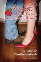 Myrrh: Putting the Spice Back Into Marriage - A Guide for Christian Husbands 1603831754 Book Cover