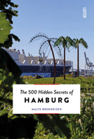 The 500 Hidden Secrets of Hamburg 9460582494 Book Cover