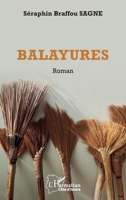 Balayures: Roman (Harmattan Côte-d'Ivoire) (French Edition) 2336592959 Book Cover
