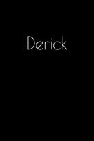 Derick: Notebook / Journal / Diary - 6 x 9 inches (15,24 x 22,86 cm), 150 pages. Personalized for Derick. 1693916495 Book Cover