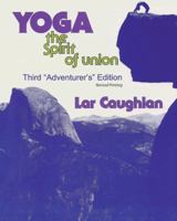 Yoga: The Spirit of Union 0757558860 Book Cover