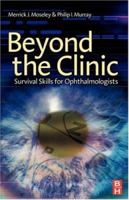 Beyond the Clinic: Essential Career Skills for Ophthalmologists 0750644877 Book Cover