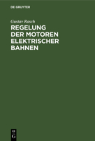 Regelung Der Motoren Elektrischer Bahnen 3742856227 Book Cover