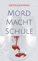 Mord Macht Schule: Ein Frankfurt-Krimi 3758317053 Book Cover