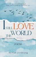I Still Love the World B0GTDKQRKP Book Cover
