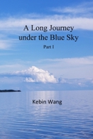 A Long Journey under the Blue Sky, part I 035957257X Book Cover