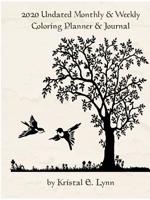 2020 Undated Monthly & Weekly Coloring Planner & Journal (Perfect Bound) 0359605370 Book Cover