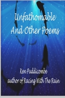 Unfathomable: And Other Poems 1999136551 Book Cover