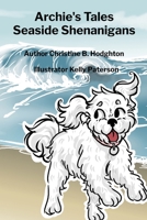 Archie's Tales Seaside Shenanigans 1068667435 Book Cover