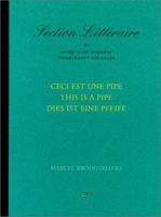 Marcel Broodthaers: This is a Pipe: Ceci Est Une Pipe, Dies Ist Eine Pfeife 9069170116 Book Cover
