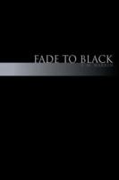 Fade to Black 1425708315 Book Cover