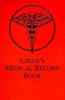 Child's Medical Record Book 0967022134 Book Cover