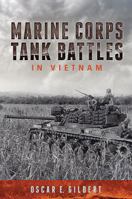 Marine Corps Tank Battles in Vietnam 1932033661 Book Cover