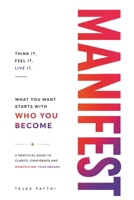 MANIFEST: What You Want Starts With Who You Become B0HGGVKCKG Book Cover