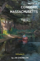 Stories of Concord, Massachussets : Volume II 1634899695 Book Cover